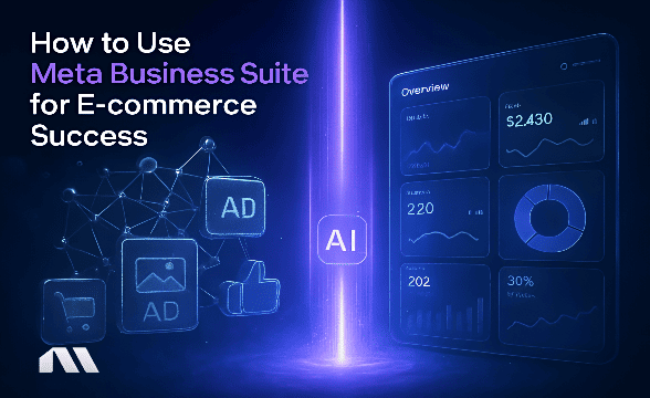 How to Use Meta Business Suite for E-commerce Success