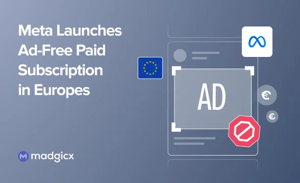 Meta Launches Ad-Free Paid Subscription in Europe