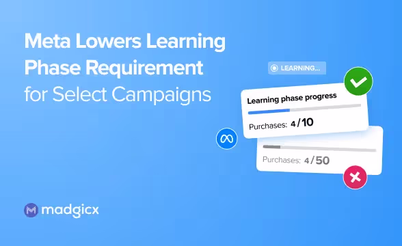 Meta Lowers Learning Phase Requirement for Select Campaigns