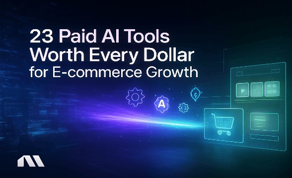 23 Paid AI Tools Worth Every Dollar for E-commerce Growth