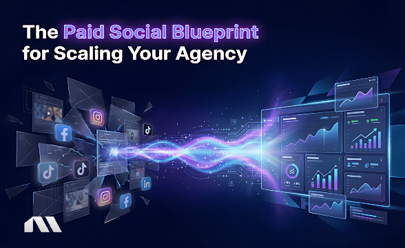 The Paid Social Blueprint for Scaling Your Agency