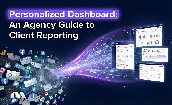 Personalized Dashboard: An Agency Guide to Client Reporting
