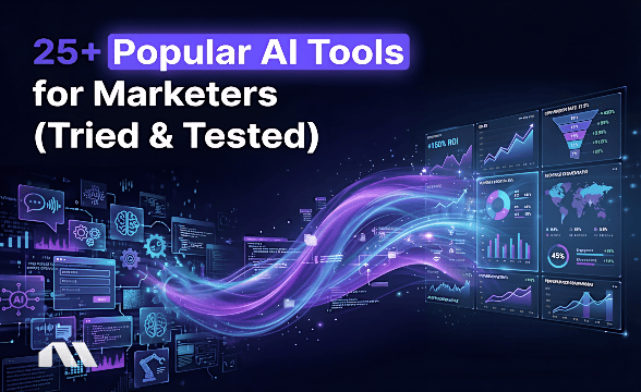 25+ Popular AI Tools for Marketers (Tried & Tested)
