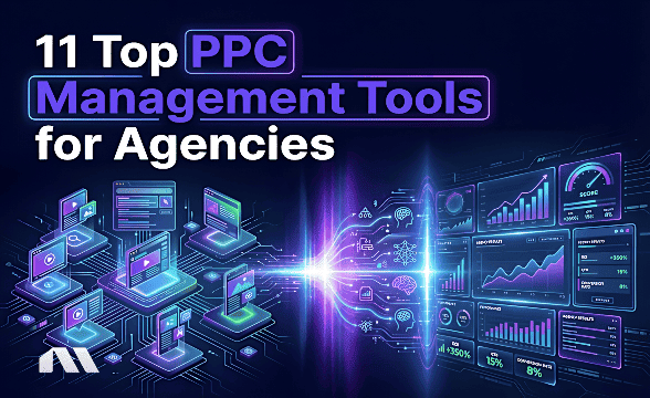 11 Top PPC Management Tools for Agencies