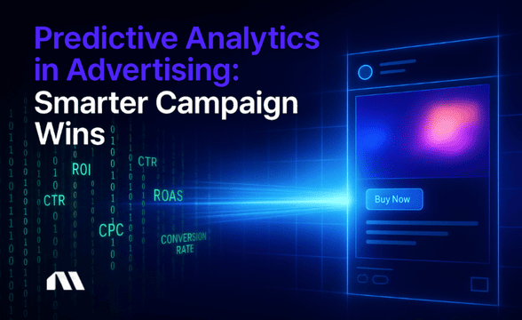 Predictive Analytics in Advertising: Smarter Campaign Wins