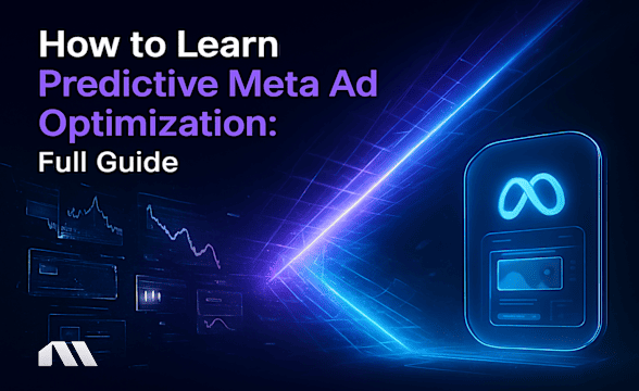 How to Learn Predictive Meta Ad Optimization: Full Guide