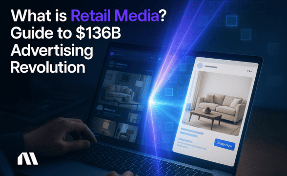 What is Retail Media? Guide to $136B Advertising Revolution