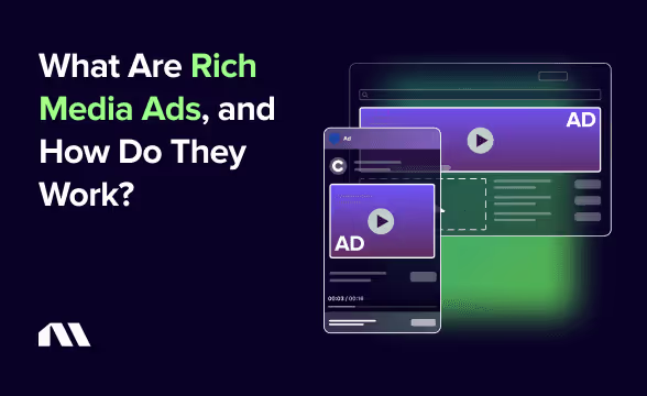 What Are Rich Media Ads, and How Do They Work?