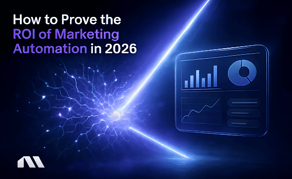 How to Prove the ROI of Marketing Automation in 2026