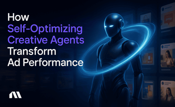 How Self-Optimizing Creative Agents Transform Ads