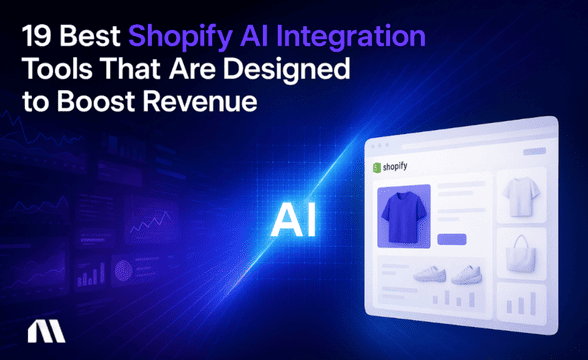 19 Best Shopify AI Integration Tools for Boosting Revenue
