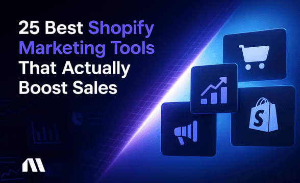 25 Best Shopify Marketing Tools That Actually Boost Sales