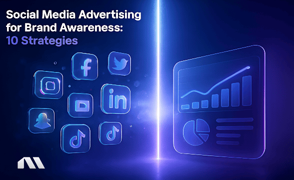 Social Media Advertising for Brand Awareness: 10 Strategies