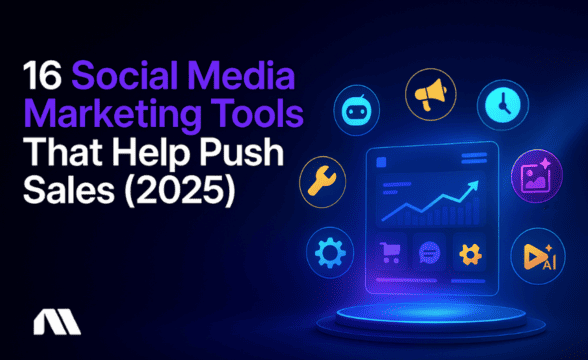 16 Social Media Marketing Tools That Help Push Sales (2025)