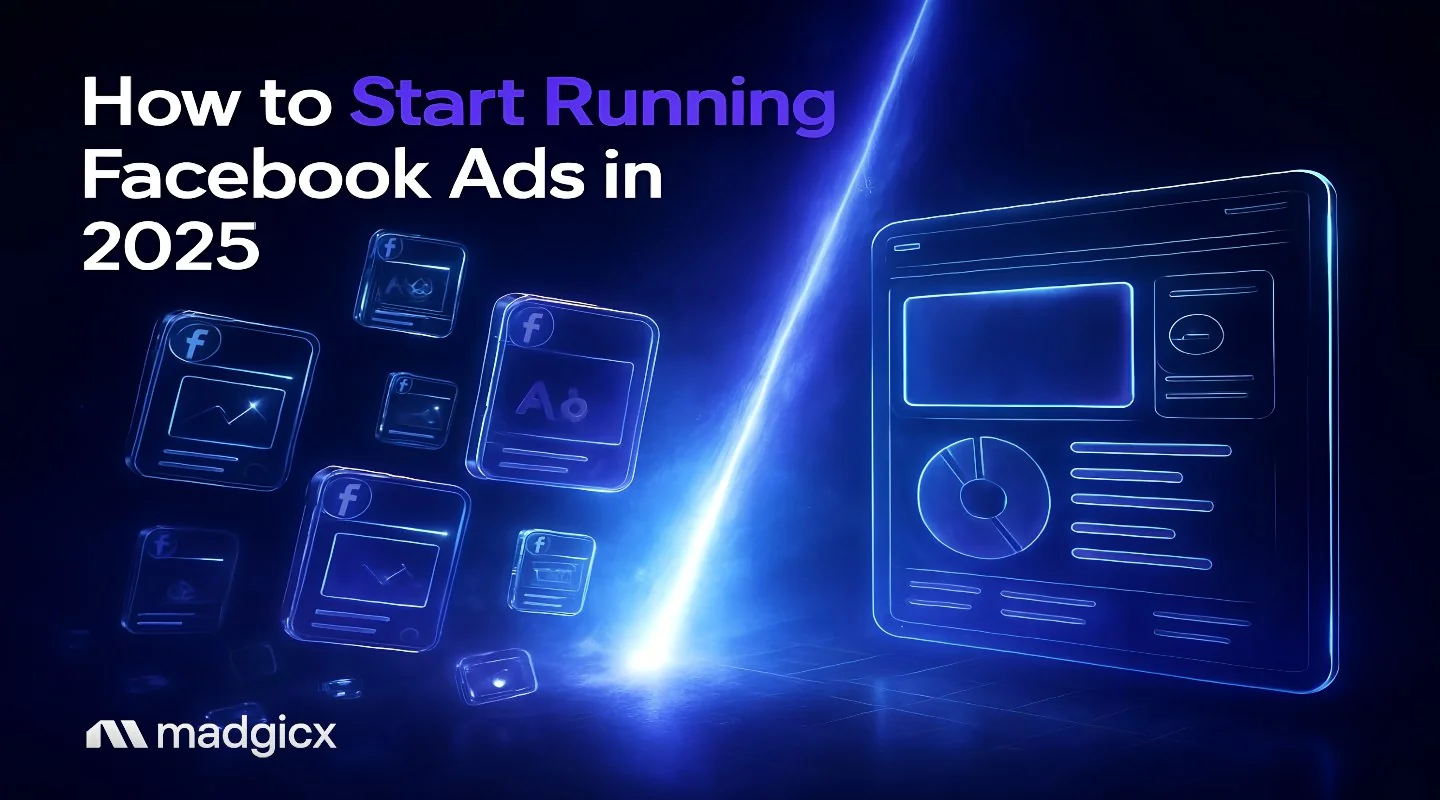 How to Start Running Facebook Ads in 2025