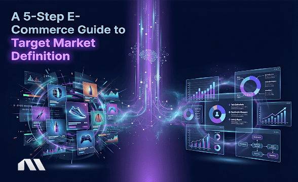 A 5-Step E-commerce Guide to Target Market Definition