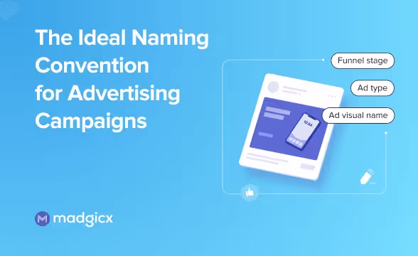 The Ideal Naming Convention for Advertising Campaigns