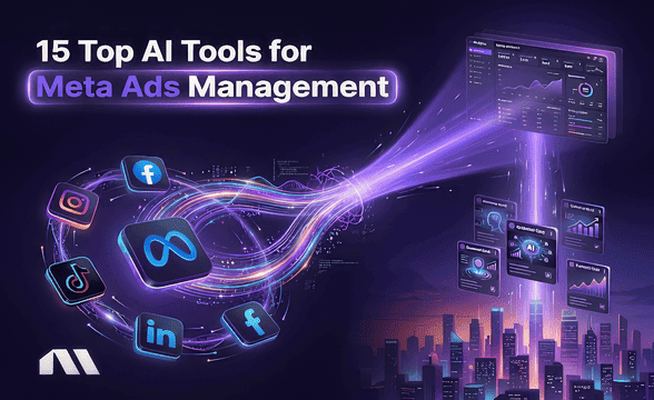 15 Top AI Tools for Meta Ads Management