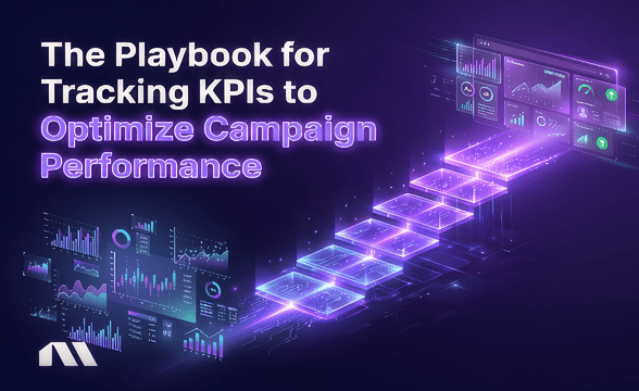 The Playbook for Tracking KPIs to Optimize Campaign Performance