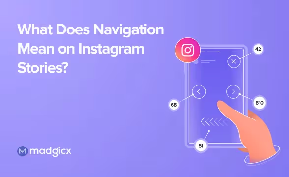 What Does Navigation Mean on Instagram Stories?