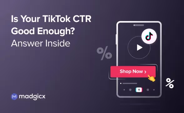 Is Your TikTok CTR Good Enough? Answer Inside