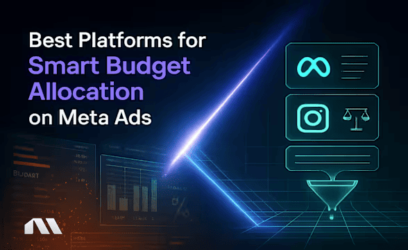 Best Platforms for Smart Budget Allocation on Meta Ads