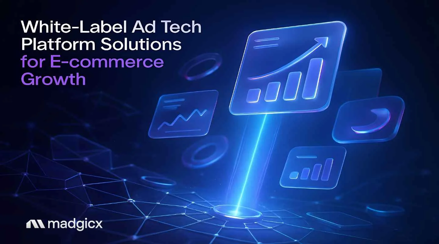White-Label Ad Tech Platform Solutions for E-commerce Growth