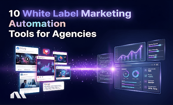 10 White Label Marketing Automation Tools for Agencies