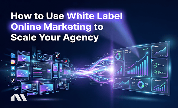How to Use White Label Online Marketing to Scale Your Agency