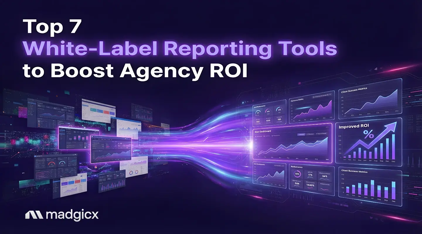Top 7 White-Label Reporting Tools to Boost Agency ROI